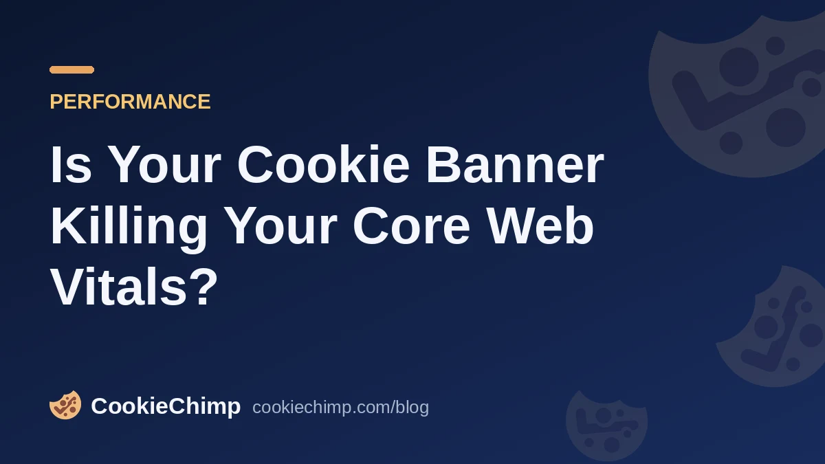 Is Your Cookie Banner Killing Your Core Web Vitals?