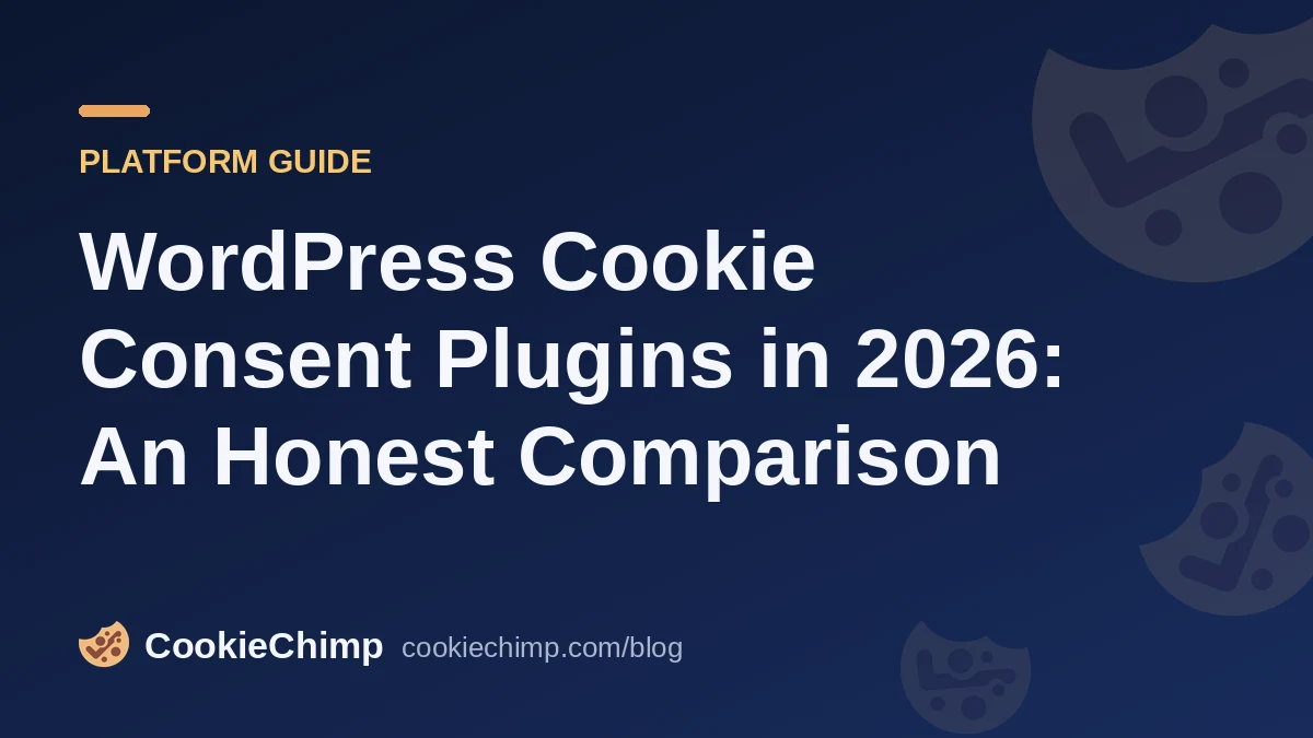 WordPress Cookie Consent Plugins in 2026: An Honest Comparison
